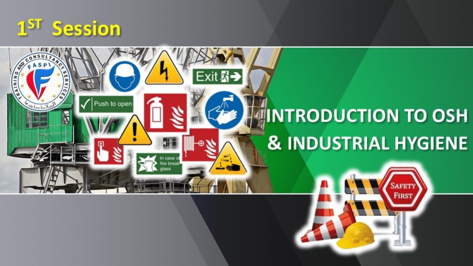 1. Introduction to OSH & Industrial Hygiene – Quwatul Salam Training Center