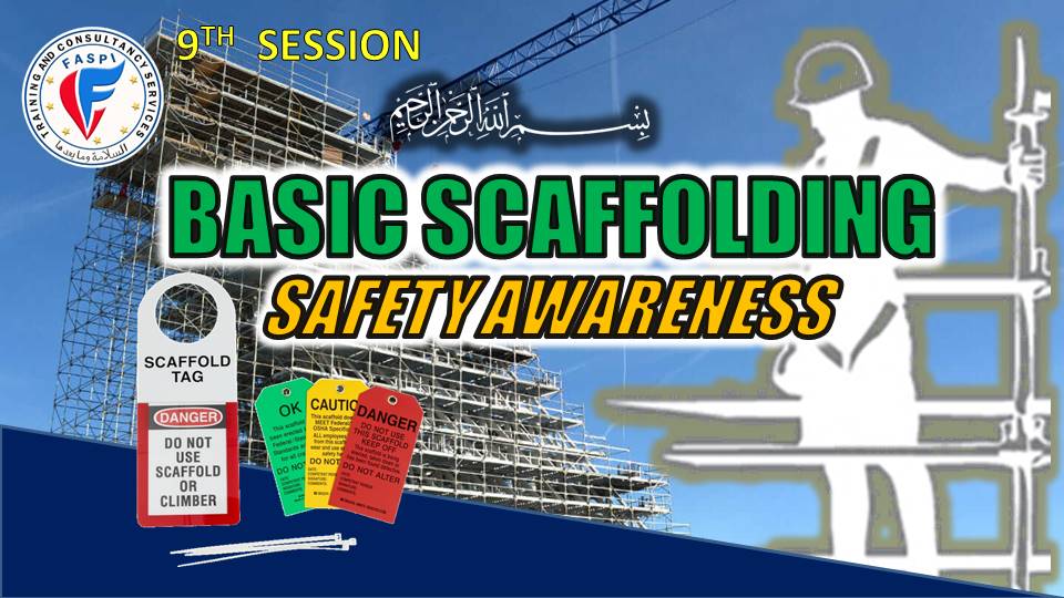 9 . Basic Scaffolding Safety – Quwatul Salam Training Center